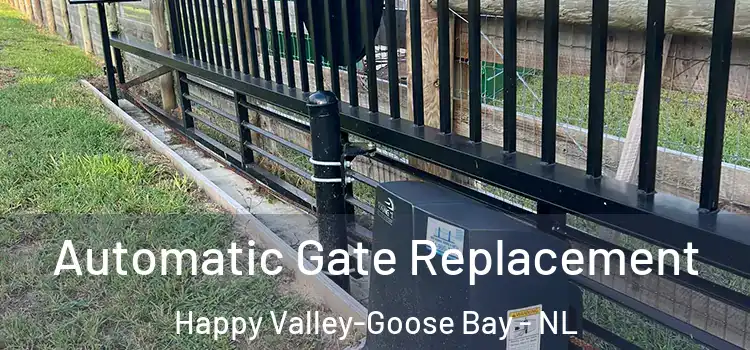  Automatic Gate Replacement Happy Valley-Goose Bay - NL