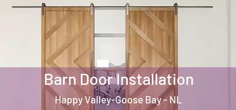 Barn Door Installation Happy Valley-Goose Bay - NL
