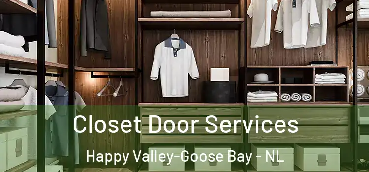 Closet Door Services Happy Valley-Goose Bay - NL