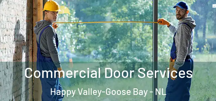 Commercial Door Services Happy Valley-Goose Bay - NL