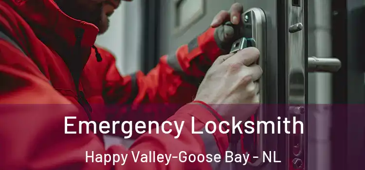 Emergency Locksmith Happy Valley-Goose Bay - NL