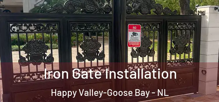  Iron Gate Installation Happy Valley-Goose Bay - NL