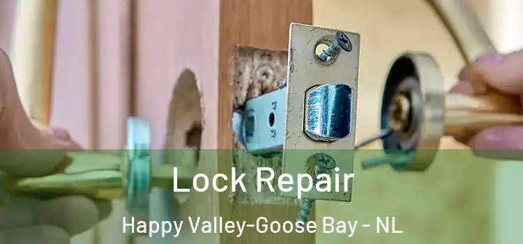 Lock Repair Happy Valley-Goose Bay - NL