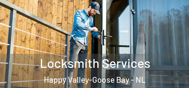 Locksmith Services Happy Valley-Goose Bay - NL