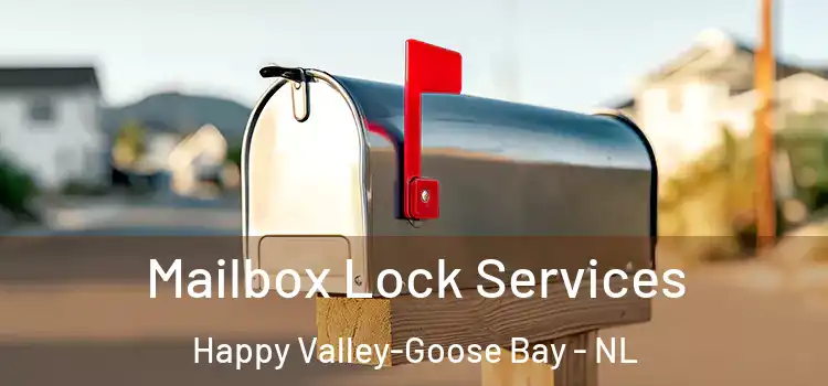  Mailbox Lock Services Happy Valley-Goose Bay - NL