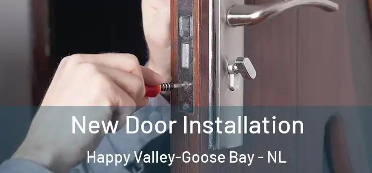 New Door Installation Happy Valley-Goose Bay - NL