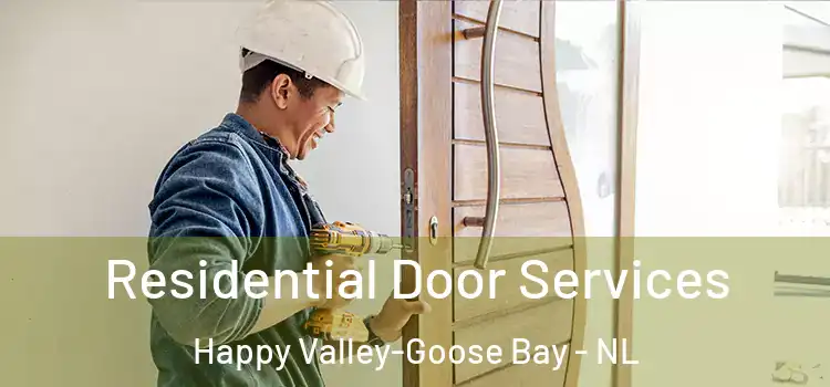 Residential Door Services Happy Valley-Goose Bay - NL