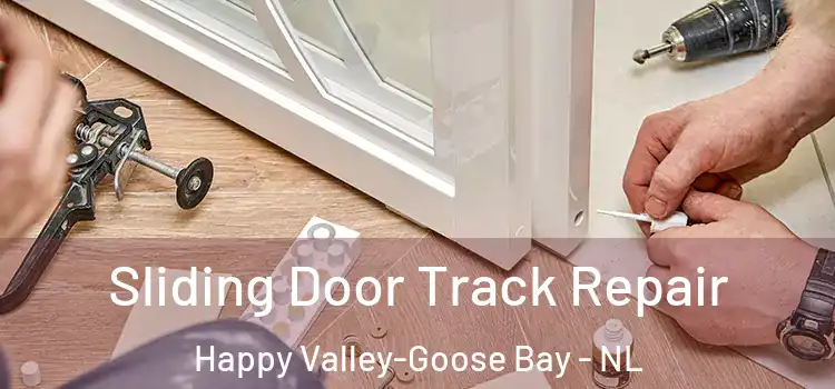 Sliding Door Track Repair Happy Valley-Goose Bay - NL